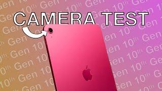 10th Gen iPad / CAMERA TEST!