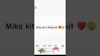 Mika kit x Peva kit ️️️️