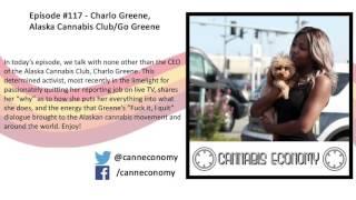 Advocacy, AK: Ep. 117   Charlo Greene, Alaska Cannabis Club