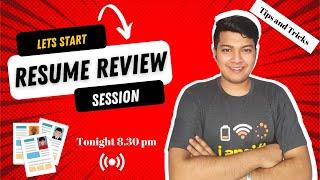 Resume Review Session | Resume | Tips and Tricks | Kunal Garg