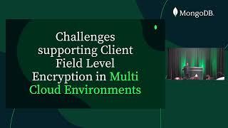 Client-Side Field Level Encryption in Multi-Cloud Environments (MongoDB World 2022)