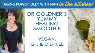 Dr Goldner’s Yummy Healing Smoothie