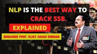 NLP is the best way to clear SSB. Know Why ? | By Brigadier Dr. Vijay Sagar Dheman