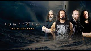 Sunstorm -  "Love's Not Gone" - Official Video