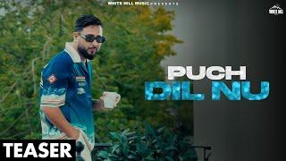 KHAN BHAINI : Puch Dil Nu (Official Teaser) Desi Crew | Latest Punjabi Love Songs 2025 |