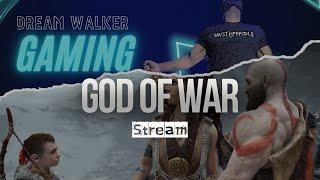 The Dream Walker Gaming Live Stream: God Of War
