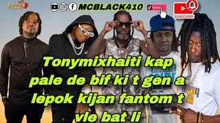 tonymixhaiti kap pale de bif ki t gen alepok  ant izolan DrZ fantomofisyel ki t vle bat li