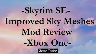 Skyrim SE- Improved Sky Meshes Mod- Xbox One