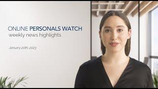 Online Personals Watch Weekly News Highlights - Jan 20th, 2023