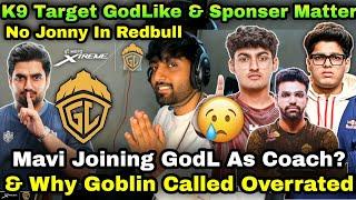 Mavi Joining GodL As Coach Why Goblin Called Jonathan Overrated & K9 Target GodLike GodL Sponser