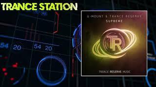 U-Mount & Trance Reserve - Supreme (Extended Mix) [TRANCE RESERVE MUSIC]