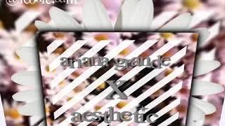 Aesthetic Ariana 