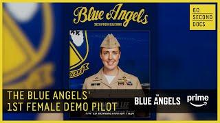 The Blue Angels’ 1st Female Demo Pilot