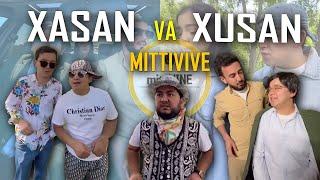 XASAN va XUSAN  | Mittivine