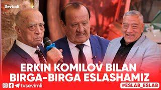 ESLAB -ERKIN KOMILOV BILAN BIRGA-BIRGA ESLASHAMIZ 1-QISM