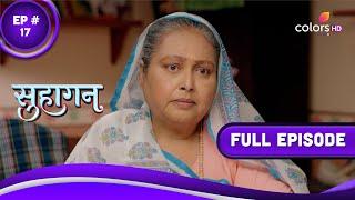 Suhaagan | सुहागन | Episode 17 | 18 May 2023