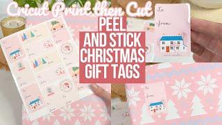 DIY CHRISTMAS PEEL AND STICK GIFT TAGS USING CRICUT + PRINT THEN CUT