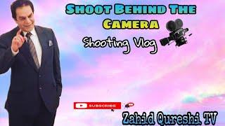 Shoot Behind The Camera | Shooting Vlog | Zahid Qureshi TV