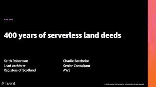 AWS re:Invent 2020: 400 years of serverless land deeds