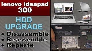 lenovo ideapad 300 Upgrade / replace HDD , Hard Drive or SSD drive