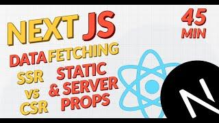 Next JS - Data Fetching | GetStaticProps vs GetServerSideProps