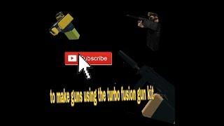 How to make a gun using TurboFusion Gun Kit at Roblox Studio 2017