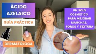 ÁCIDO AZELAICO: EL MEJOR ACTIVO PARA MANCHAS, ACNÉ, ROSÁCEA 2023 | DERMATÓLOGA EXPLICA CÓMO USARLO