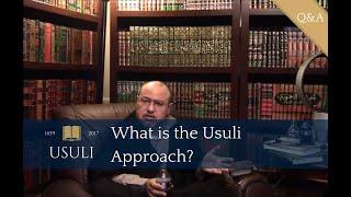 What is the Usuli Approach? Dr. Khaled Abou El Fadl