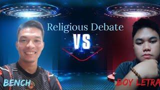 DEBATE: "REBULTO" | ROMAN CATHOLIC VS BORN AGAIN | BOY LETRA VS BENCH