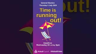 Time is running out! Apply for a proxy vote. | #WalsallVotes