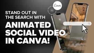 Create ANIMATED SOCIAL VIDEO in Canva to STAND OUT in the search