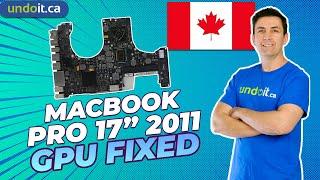 MacBook Pro 17" 2011 GPU fixed | undo it | Hamad Benaicha| undoit.ca