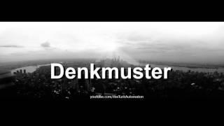 How to pronounce Denkmuster in German - Perfectly