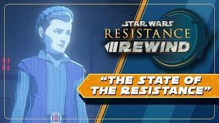 Star Wars Resistance Rewind #1.11 | The State of the Resistance