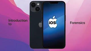 Introduction to iOS Forensics | iOS Forensics 1