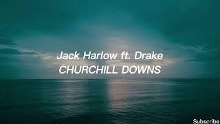 Jack Harlow - Churchill Downs (Lyrics) ft. Drake