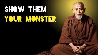Stop Being Weak And Become A Monster - Zen And Buddhist Teachings