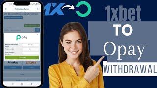 How To Withdraw From 1xBet To Opay Account