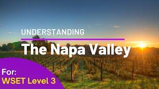 WSET Level 3 Wines - Understanding The Napa Valley