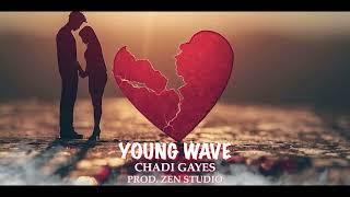 YOUNG WAVE -CHADI GAYES ( OFFICIAL AUDIO )Prod.ZEN