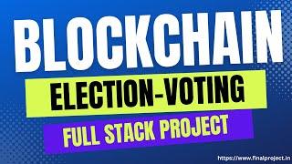 Full Stack Blockchain Voting System Project || Blockchain Project