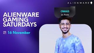 Alienware Gaming Saturdays ft. Owais | 16 November | Valorant