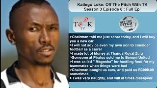 Full Episode Katlego Loke | Money, Witchcraft, Lies, Muthi, useless Agents, greedy Club Bosses|S3Ep8