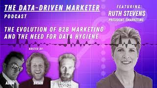 Podcast: Ruth Stevens - The Evolution of B2B Marketing and the Need for Data Hygiene