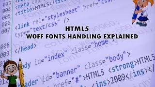 HTML5-WOFF FONTS HANDLING EXPLAINED