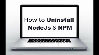 UnInstall NodeJs and Npm on Ubuntu