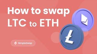 How to exchange Litecoin (LTC)  to Ethereum (ETH) without KYC?  Full Guide