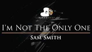 Sam Smith - I'm Not The Only One - Piano Karaoke Instrumental Cover with Lyrics