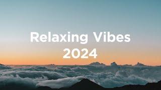 Relaxing Vibes  Top Chillout Track of 2024