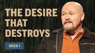 The Desire That Destroys | Craig Smith | Mission Hills Church